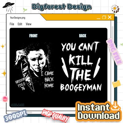 You Can't Kill The Boogeyman PNG - Myers Horror 90s Halloween, Horror Night, Serial Killers Party, Horror Movie PNG