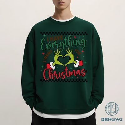 Grinch PNG - I Have Everything I Want For Christmas, Merry Grinchmas, Preppy Christmas, Grinchy Mama Xmas PNG