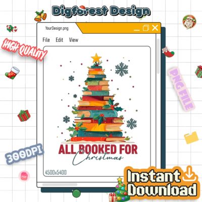 All Booked for Christmas PNG - Book Lovers Christmas PNG - Teacher Librarian Gift PNG - Bookish Holiday PNG