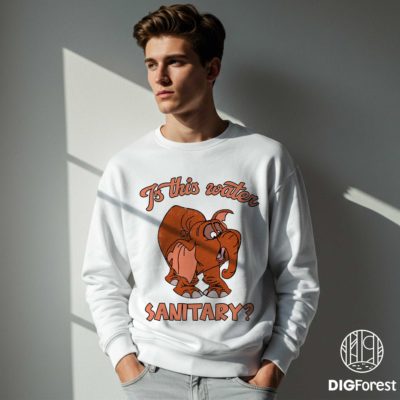 Disney Tantor Is This Water Sanitary PNG – Funny Elephant Quote, Magic Kingdom Family Trip Design